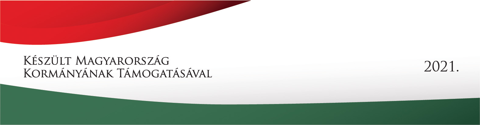 Készült Magyarország Kormányának támogatásával, 2021